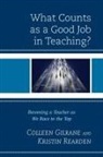 Colleen Gilrane, Colleen Rearden Gilrane, Gilrane Colleen, Kristin Rearden, Rearden Kristin - What Counts As a Good Job in Teaching?