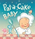 Joyce Dunbar, Polly Dunbar - Pat-A-Cake Baby