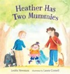 Leslea Newman, Laura Cornell - Heather Has Two Mummies