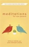 Gerald Shenk, Sara Wenger Shenk, Sara Wenger Shenk - Meditations for New Parents, New Edition