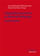 Hanno Kube, Rudol Mellinghoff, Rudolf Mellinghoff, Gerd Morgenthaler, Gerd Morgenthaler u a, Ulrich Palm... - Leitgedanken des Rechts zu Staat und Verfassung, Studienausgabe