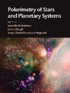 Ludmilla (University of Maryland Kolokolova, Ludmilla Levasseur-Regourd Kolokolova, James Hough, Hough James, Ludmilla Kolokolova, Kolokolova Ludmilla... - Polarimetry of Stars and Planetary Systems