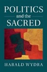 Harald Wydra, Harald (University of Cambridge) Wydra, Wydra Harald - Politics and the Sacred