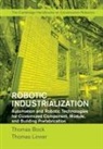 Thomas Bock, Thomas (Technische Universitat Munchen) Bock, Thomas (Technische Universitat Munchen) Linn Bock, Thomas Linner Bock, Thomas Linner, Thomas (Technische Universitat Munchen) Linner - Robotic Industrialization
