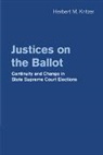 Herbert M. Kritzer, Kritzer Herbert M. - Justices on the Ballot