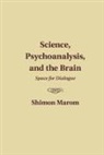 Shimon Marom, Shimon (Technion - Israel Institute of Tech Marom, Marom Shimon - Science, Psychoanalysis, and the Brain