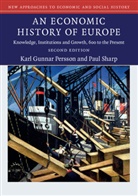 Karl G. Persson, Karl Gunnar Persson, Karl Gunnar (University of Copenhagen) Persson, Karl Gunnar Sharp Persson, Paul Sharp, Paul (University of Southern Denmark) Sharp - An Economic History of Europe - 2nd edition