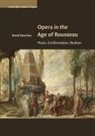 David Charlton - Opera in the Age of Rousseau
