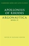 Of Rhodes Apollonius, of Rhodius Apollonius, Rhodius Apollonius, Apollonius of Rhodes, Richard Hunter, Richard Hunter... - Apollonius of Rhodes: Argonautica Book IV