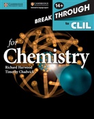 Timothy Chadwick, Timothy Chardwick, Richard Harwood, Richard Chadwick Harwood - Breakthrough to CLIL for Chemistry Age 14+ Workbook