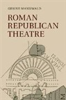 Gesine Manuwald, Gesine (University College London) Manuwald, Manuwald Gesine - Roman Republican Theatre