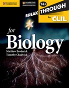 Matthew Broderick, Matthew Chadwick Broderick, Broderick Matthew, Timothy Chadwick, Chadwick Timothy - Breakthrough to Clil for Biology Age 14+ Workbook