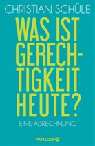 Christian Schüle - Was ist Gerechtigkeit heute?