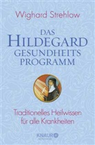 Wighard Strehlow, Wighard (Dr.) Strehlow - Das Hildegard-Gesundheitsprogramm