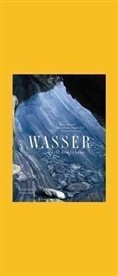 Egbert Aus dem Französischen von Baque, Marie-France Dupuis-Tate, Bernard Fischesser, Hans Silvester, Hans W. Silvester - Wasser, Quell des Lebens