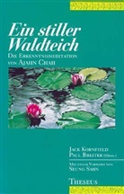 Paul. Breiter, Ajahn Chah, Seung Mit e. Vorw. v. Sahn, Jack Kornfield - Ein stiller Waldteich