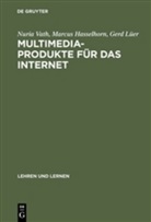 Marcu Hasselhorn, Marcus Hasselhorn, Gerd Lüer, Nuri Vath, Nuria Vath - Multimedia-Produkte für das Internet
