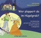Anja Faraday, Sabine M. Reister, Sabine Maria Reister, Sabine Maria von Reister - Wer plappert da im Hügelgrab?