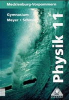 Lothar Meyer, Gerd-Dietrich Schmidt - Physik, Ausgabe Mecklenburg-Vorpommern: Lehrbuch für die Klasse 11, Gymnasium