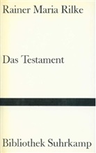 Rainer Maria Rilke - Das Testament