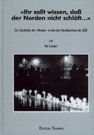Kai Langer, Andrea Röpke, Schoebel - 'Ihr sollt wissen, daß der Norden nicht schläft . . .'