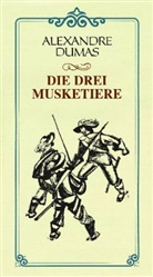 Hertha Aus dem Französischen übersetzt und zeitgemäß bearb. von Lorenz, Alexandre Dumas - Der drei Musketiere