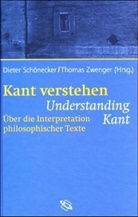 Thomas Zwenger, Dieter von Schönecker - Kant verstehen. Understanding Kant