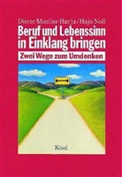 Dieter Mueller-Harju, Hajo Noll - Beruf und Lebenssinn in Einklang bringen