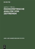 Andrew C Harvey, Andrew C. Harvey - Ökonometrische Analyse von Zeitreihen
