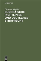 Christian Schröder - Europäische Richtlinien und deutsches Strafrecht