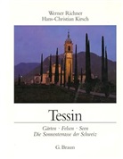 Werner Fotos von Richner, Hans-Christian Kirsch, Werner Richner - Tessin