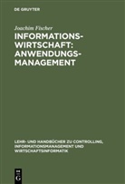 Joachim Fischer - Informationswirtschaft: Anwendungsmanagement