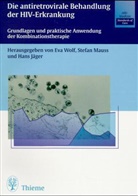 J. Brust, U. Dietrich, Hans Jäger, Stefa Mauss, Stefan Mauss, Ortwin Unter Mitarbeit u. a. von Adams... - Die antiretrovirale Behandlung der HIV-Erkrankung