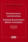 Michael Tsokos, Klaus Püschel, Michael Tsokos - Krematoriums-Leichenschau. External Examination Before Cremation