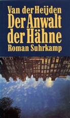 A. F. Th. van der Heijden, Adrianus Fr. Th. van der Heijden - Der Anwalt der Hähne