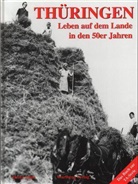 Heinz Stade - Thüringen, Leben auf dem Lande in den 50er Jahren