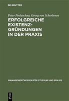 Pete Posluschny, Peter Posluschny, Georg Von Schorlemer - Erfolgreiche Existenzgründungen in der Praxis