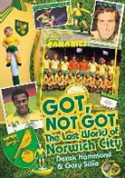 Derek Hammond, Gary Silke - Got, Not Got: Norwich City
