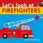 Britta Teckentrup, Britta (ILT) Teckentrup, Britta Teckentrup - Let's Look at Firefighters