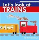 Britta Teckentrup, Britta (ILT) Teckentrup, Britta Teckentrup - Let's Look at Trains