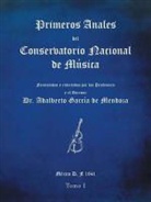 Adalberto García de Mendoza, Dr Adalberto Garcia De Mendoza - Primeros anales del Conservatorio Nacional de Música