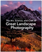 Glenn Randall - Art, Science, and Craft of Great Landscape Photography