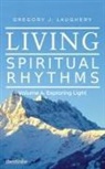 Gregory J. Laughery - Living Spiritual Rhythms Volume 4