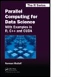 Norman Matloff, Norman (Dept. Of Computer Science Matloff, Norman (University of California Matloff, Matloff Norman - Parallel Computing for Data Science