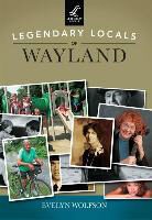 Evelyn Wolfson - Legendary Locals of Wayland