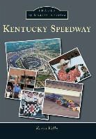 Kevin Kelly - Kentucky Speedway