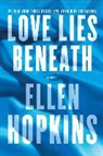 Ellen Hopkins - Love Lies Beneath