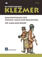 Maria-Anna Brucker - Klezmer - Das kleine Ensemble, für Violine, Cello und Begleitung, m. Audio-CD