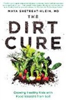 Maya Shetreat-Klein - The Dirt Cure