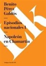 Benito Perez Galdos, Benito Pérez Galdós - Episodios Nacionales I. Napoleón En Chamartín